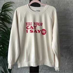 The Cuddle Collab Cream Red “Tell Your Cat I Said Hi” Sweatshirt Size Large